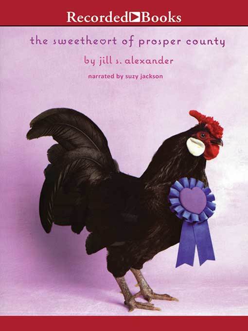 Title details for The Sweetheart of Prosper County by Jill S. Alexander - Available